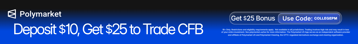 Polymarket: deposit $10, get $25 to trade college football. Code COLLEGEPM.